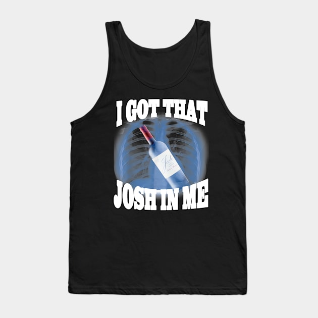 I Got That Wine In Me Tank Top by Drawings Star